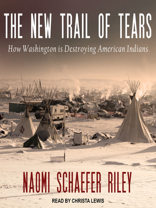 Title details for The New Trail of Tears by Naomi Schaefer Riley - Available